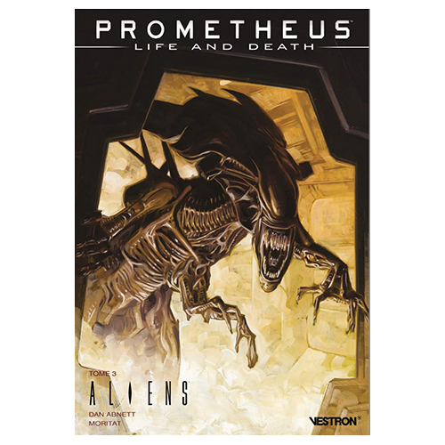 Prometheus : Life and Death : Tome 3 Aliens (VF)