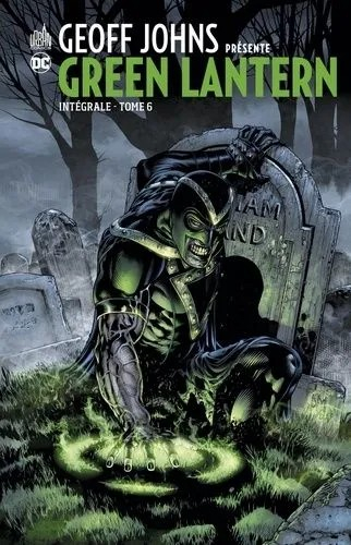 Geoff Johns présente Green Lantern Intégrale Tome 6 (VF)
