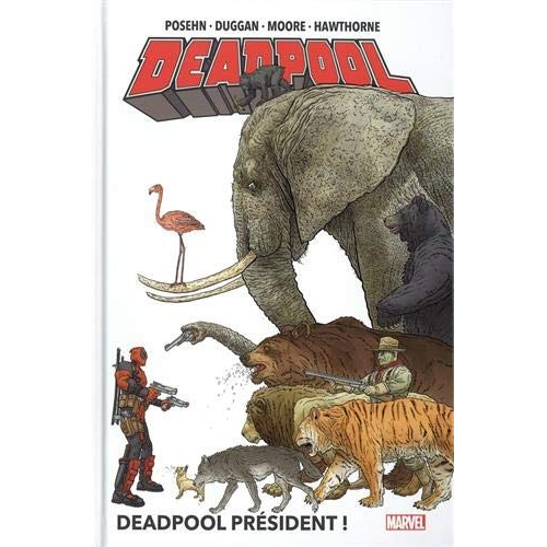 Deadpool Tome 1 - Deadpool président par Gerry Duggan (VF)