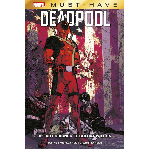Deadpool : Il faut soigner le soldat Wilson - Must Have (VF)
