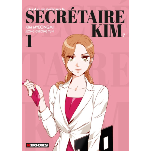Qu’est-ce qui cloche avec la secrétaire Kim ? Tome 1 (VF)