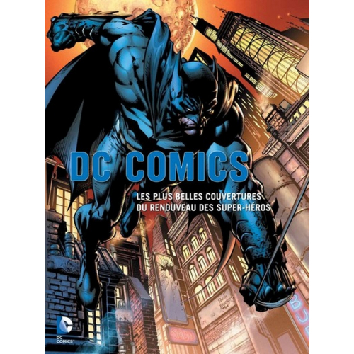 DC Comics : Le Livre Poster - Les plus belles couvertures du renouveau des super-héros (VF)
