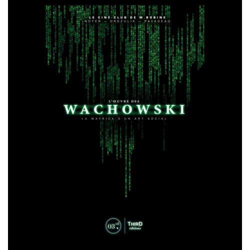 L'Œuvre des Wachowski. La matrice d'un art social