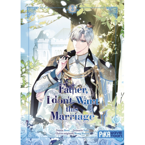 Father, I don't Want this Marriage T03 (VF)