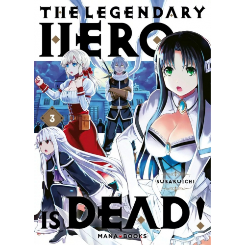 THE LEGENDARY HERO IS DEAD T03 (VF)